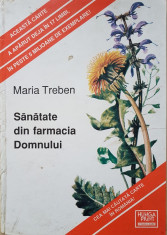 SANATATE DIN FARMACIA DOMNULUI - Maria Treben foto