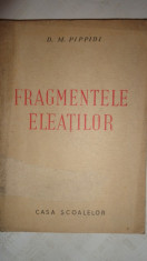 Fragmentele eleatilor ( Xenofanes Parmenides Zenon Melissos an 1947- D.M.Pippidi foto