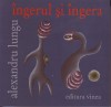 Alexandru Lungu, Ingerul si ingera