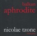 Nicolae Tzone, Balkan aphrodite foto