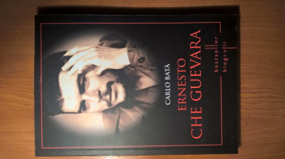 Ernesto Che Guevara - Carlo Bata (Editura Litera, 2017) foto