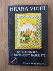 HRANA VIETII- RETETE BIBLICE DE TRATAMENTE NATURISTE- MIHAI PETROVICI foto