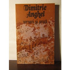 DIMITRIE ANGHEL -VERSURI SI PROZA