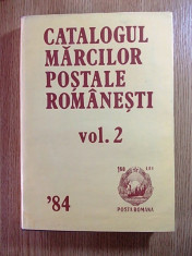 CATALOGUL MARCILOR POSTALE ROMANESTI- 1984, VOL II foto