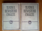 Teatrul Renasterii engleze (2 vol.)