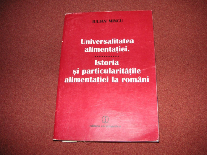 Iulian Mincu - Universalitatea alimentatiei. Istoria si particularitatile