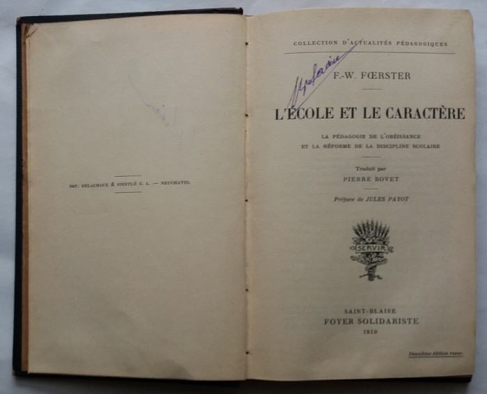 F. W. Foerster - Scoala Si Caracterul anul 1910 ( carte in limba franceza)
