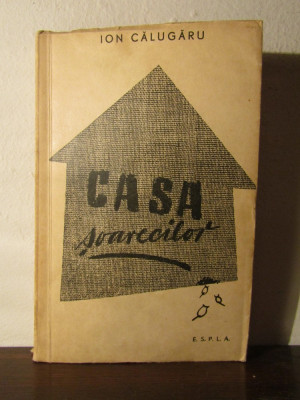 CASA SOARECILOR -ION CALUGARU,1957 foto