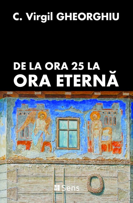 De la Ora 25 la Ora Eterna Virgil C. Gheorghiu Ed. Sens, 2018, Arad broșată
