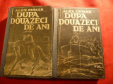 Al. Dumas - Dupa 20 Ani - vol.1 si 2 , interbelica ,trad. Al.Iacobescu Ed.Cugeta