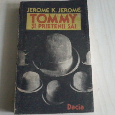 Jerome K. Jerome - Tommy si prietenii sai / Idei trandave