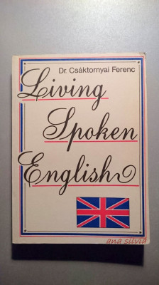 Living Spoken English - Dr. Csaktornyai Ferenc foto