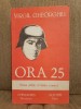 Ora 25 - Virgil Gheorghiu, editura Omegapres, 1991, roman beletristica