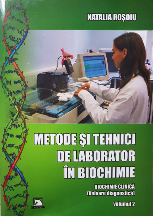 METODE SI TEHNICI DE LABORATOR IN BIOCHIMIE - Natalia Rosoiu (volumul 2)