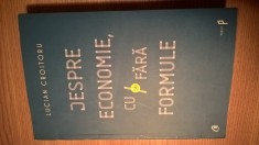 Despre economie cu si fara formule - Lucian Croitoru (Curtea Veche, 2017)