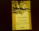 Horia Badescu Starea bizantina, ed. princeps, ilustratii Florin Creanga, Dacia