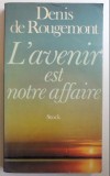 L&#039;avenir est notre affaire / Denis de Rougement