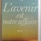 L&#039;avenir est notre affaire / Denis de Rougement