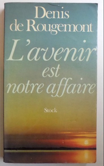 L&#039;avenir est notre affaire / Denis de Rougement