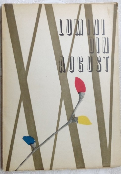 LUMINI DIN AUGUST/CULEGERE 1969:Nichita Stanescu/Ana Blandiana/Virgil Teodorescu