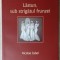 NICOLAE CABEL-LASTUN, SUB STRIGATUL FRUNZEI(VERSURI 2010/dedicatie pt C.V.TUDOR)