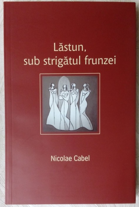 NICOLAE CABEL-LASTUN, SUB STRIGATUL FRUNZEI(VERSURI 2010/dedicatie pt C.V.TUDOR)
