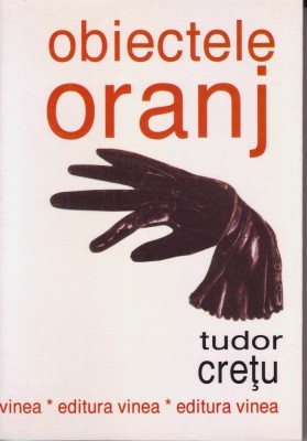 Tudor Cretu, Obiectele oranj foto