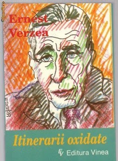 Ernest Verzea, Itinerarii oxidate