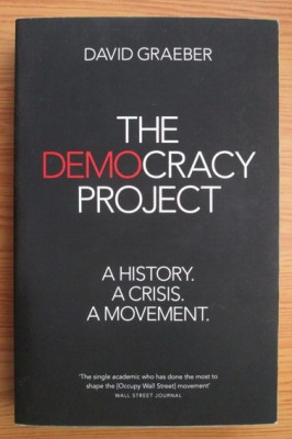 David Graeber - The democracy project. A history, a crisis, a movement foto