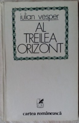 IULIAN VESPER - AL TREILEA ORIZONT (VERSURI, editia princeps 1979)[tiraj 970 ex] foto