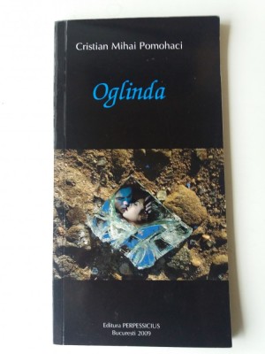 Oglinda - Cristian Mihai Pomohaci (cu autograf) (5+1)5 foto