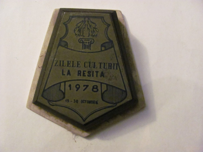 MMM - Placheta Romania &quot;Zilele Culturii la Resita 1978 / 19 - 30 octombrie&quot;