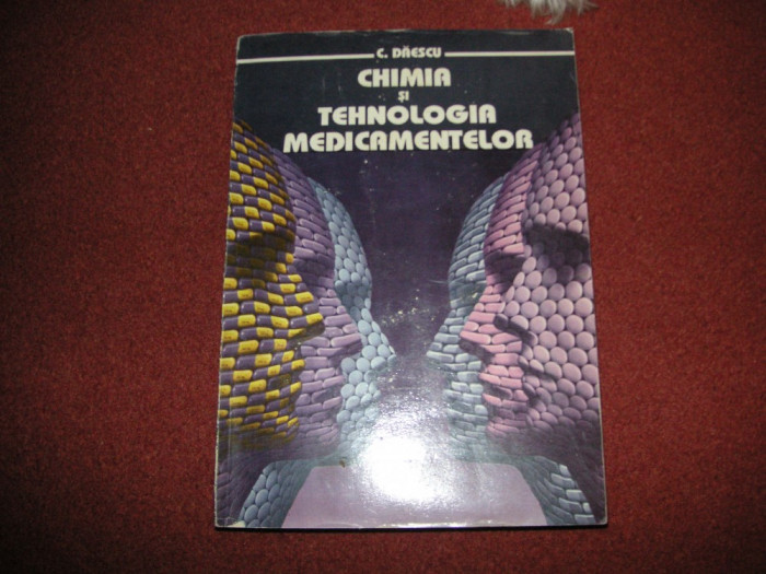Chimia si tehnologia medicamentelor - C. Daescu
