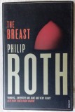 Cumpara ieftin PHILIP ROTH - THE BREAST (Vintage Books London, 2007) [LB. ENGLEZA]