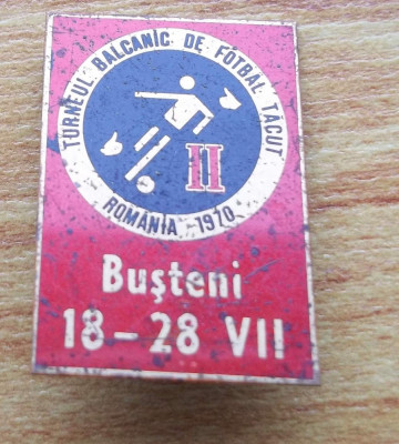 insigna Turneul Balcanic de Fotbal Tacut 1970 Busteni foto