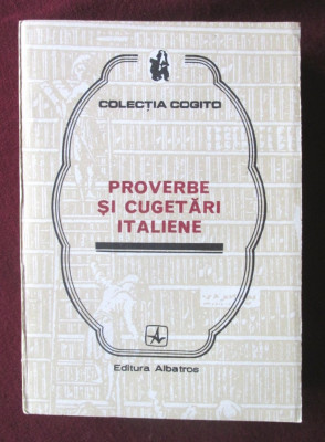 PROVERBE SI CUGETARI ITALIENE, 1982. Colectia COGITO foto