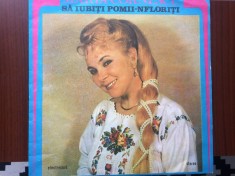 maria cornescu sa iubiti pomii-nfloriti disc vinyl lp muzica populara folclor
