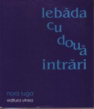 Nora Iuga, Lebada cu doua intrari