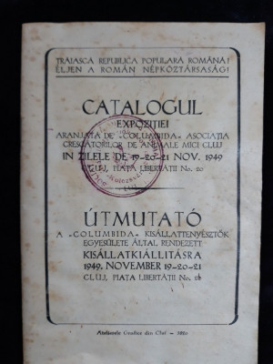 CLUJ -ASOCIATIA CRESCATORILOR DE ANIMALE MICI - CATALOGUL EXPOZITIEI - ANUL 1949 foto