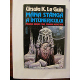 CY - Ursula K. Le GUIN &quot;Mana Stanga a Intunericului&quot; / NEBULA 1969 &amp; HUGO 1970