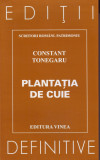 Constant Tonegaru, Plantatia de cuie, avangarda