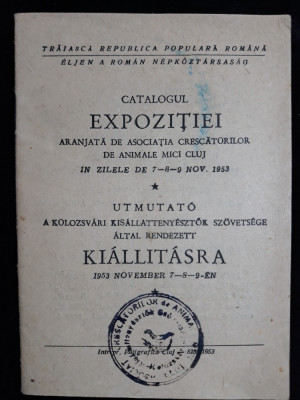 CLUJ -ASOCIATIA CRESCATORILOR DE ANIMALE MICI - CATALOGUL EXPOZITIEI - ANUL 1953 foto