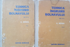 TEHNICA INGRIJIRII BOLNAVULUI - Carol Mozes (2 volume) foto