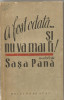 (5A) SASA PANA -A fost odata...si nu va mai fi ! -editia din 1949