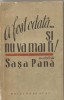 Sasa Pana - A fost odata... si nu va mai fi! - Editia 1949, Editura de Stat, Carte Veche, Bibliofilie