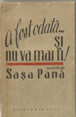(5A) SASA PANA -A fost odata...si nu va mai fi ! -editia din 1949 foto