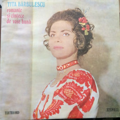 TITA BARBULESCU romante si cantece de voie buna disc vinyl muzica populara VG+