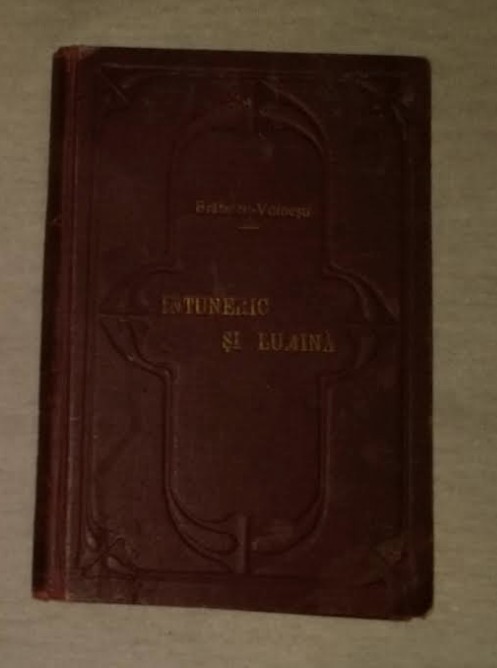 Intuneric si lumina: nuvele si schite / Ion Alexandru Bratescu-Voinesti 1921