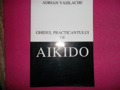 Adrian Vasilache, Ghidul practicantului de Aikido foto