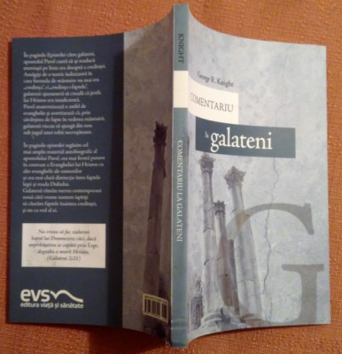 Comentariu la galateni. Editura Viata si Sanatate, 2015 - George R. Knight foto